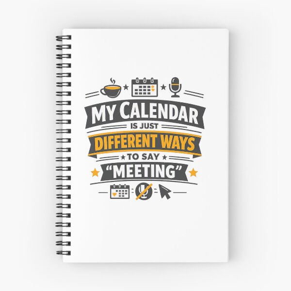 Item preview, My Calendar Is Just Different Ways to Say "Meeting" designed and sold by Ripoubsb.