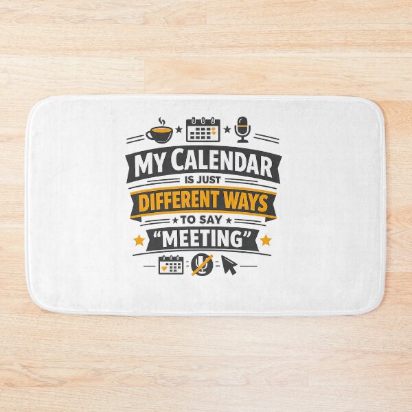 Item preview, My Calendar Is Just Different Ways to Say "Meeting" designed and sold by Ripoubsb.