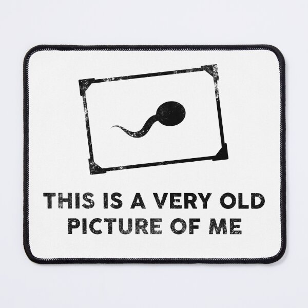 Item preview, This Is A Very Old Picture Of Me Funny Biology Humor designed and sold by LounisArt.