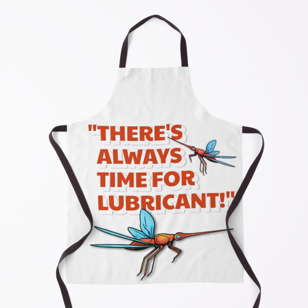Item preview, There's Always Time For Lubricant - Evolution Movie Quote designed and sold by pulse_retail.