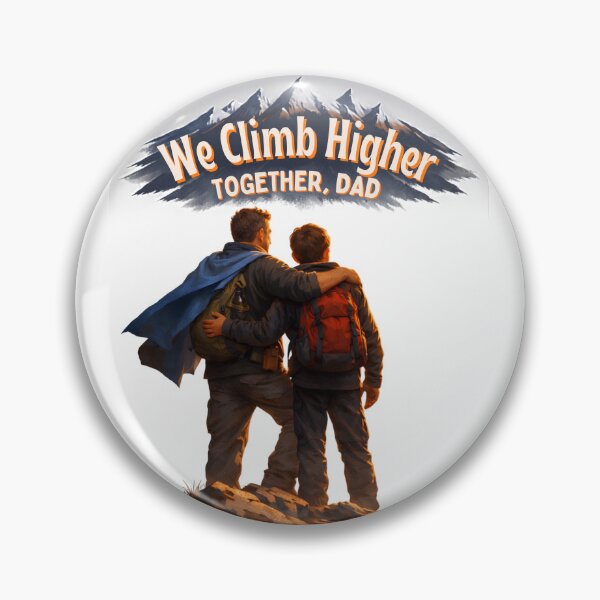 Item preview, We Climb Higher Together, Dad" Mountain Adventure Graphic designed and sold by Chiedu10.