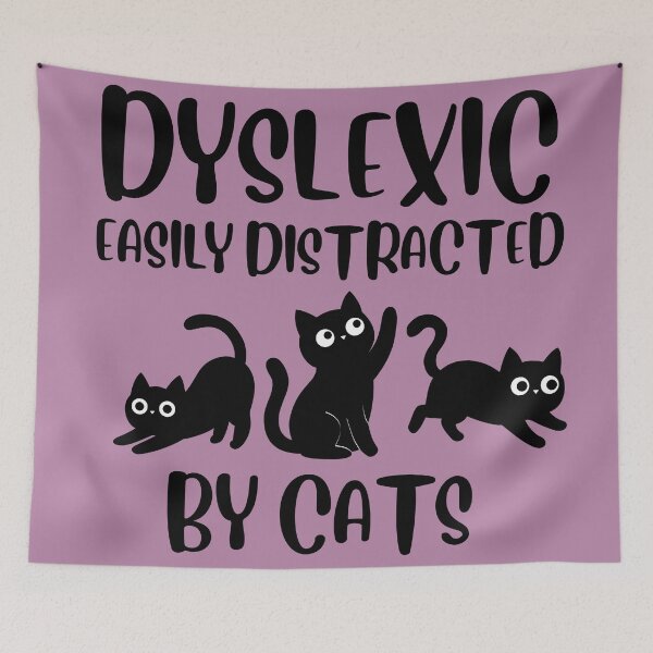 Item preview, Dyslexic, easily distracted by cats.  designed and sold by BritishDelights.