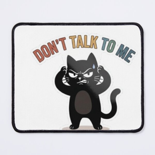 Item preview, Cynical Cat "Don't Talk to Me" - Antisocial Humor designed and sold by Gabzerinho.