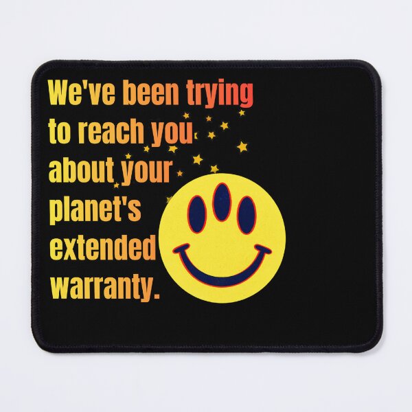 Item preview, We've Been Trying To Reach You About Your Planet's Extended Warranty designed and sold by pulse_retail.