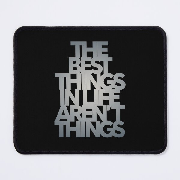 Item preview, The best things in life aren't things. v.1 designed and sold by x1brett.