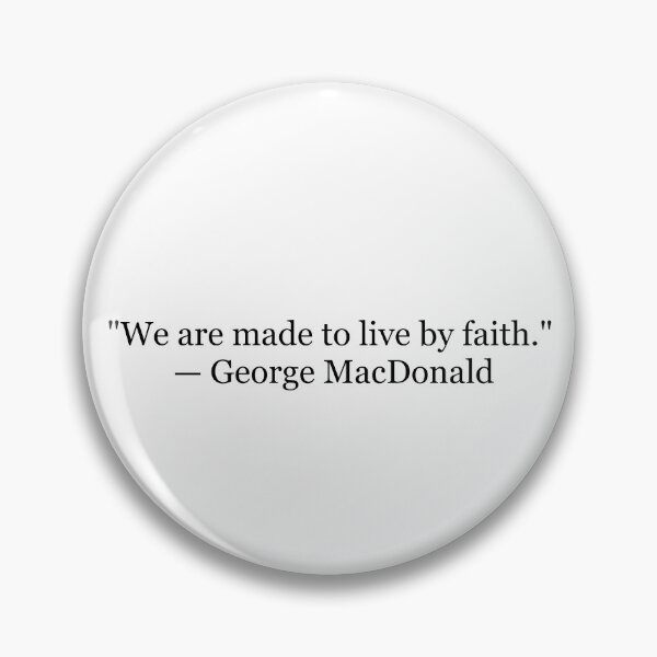 Item preview, We Are Made to Live by Faith | George MacDonald Quote Print | Christian Literary Wall Art designed and sold by The Prose Atelier.