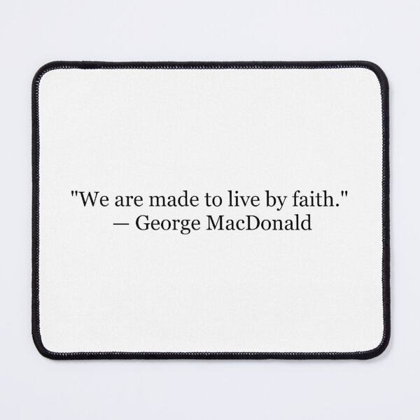 Item preview, We Are Made to Live by Faith | George MacDonald Quote Print | Christian Literary Wall Art designed and sold by The Prose Atelier.