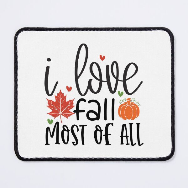 Item preview, I Love Fall Most of All Autumn Vibes Cozy Fall Design designed and sold by FuzionRaptor.