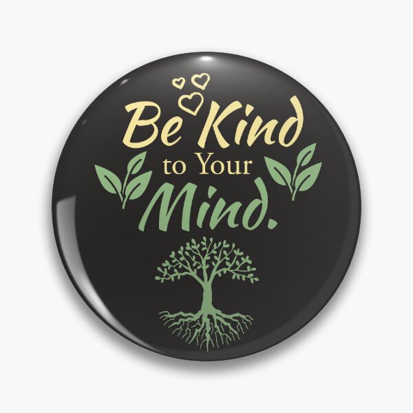 Item preview, Be Kind To Your Mind Mental Health Nature Botanical Typography Quote designed and sold by Akkhay.