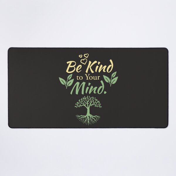 Item preview, Be Kind To Your Mind Mental Health Nature Botanical Typography Quote designed and sold by Akkhay.