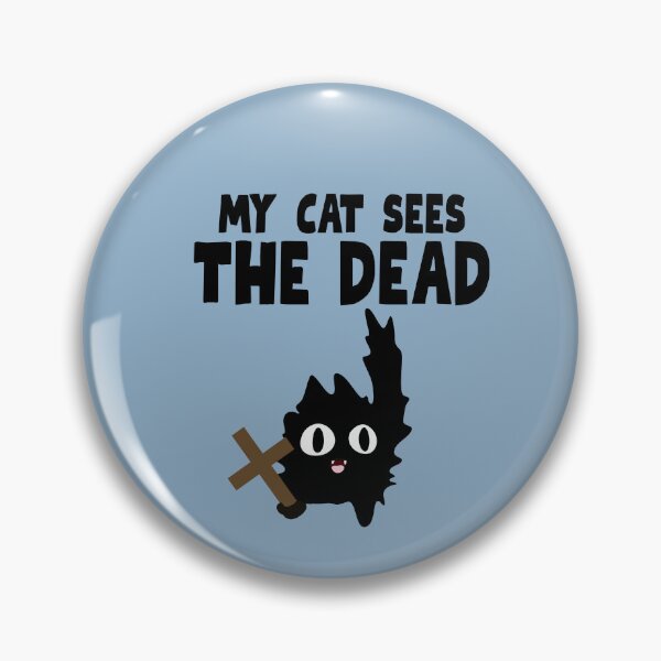 Item preview, My cat sees the dead, designed and sold by BigfeetLittlepaws.