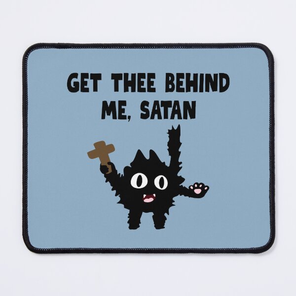 Item preview, Get thee behind me satan designed and sold by BritishDelights.