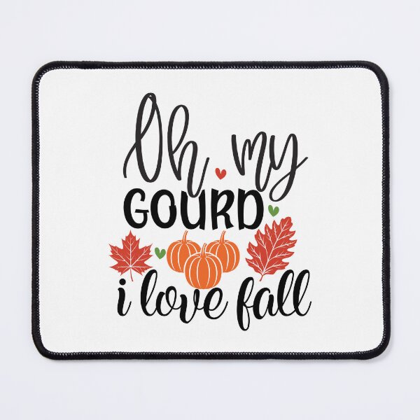 Item preview, Oh My Gourd I Love Fall Funny Autumn Vibes Design designed and sold by FuzionRaptor.
