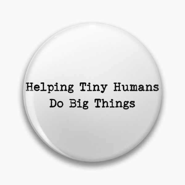 Item preview, Helping Tiny Humans Do Big Things Funny Teacher designed and sold by LounisArt.