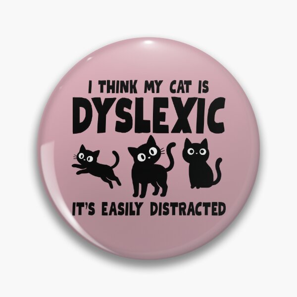 Item preview, I think my cat is dyslexic designed and sold by BritishDelights.