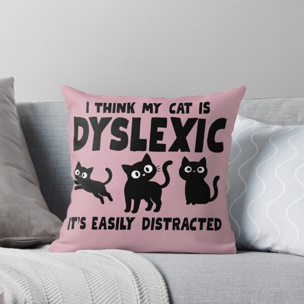 Item preview, I think my cat is dyslexic designed and sold by BritishDelights.