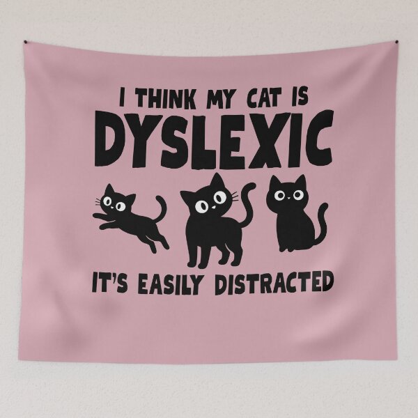 Item preview, I think my cat is dyslexic designed and sold by BritishDelights.