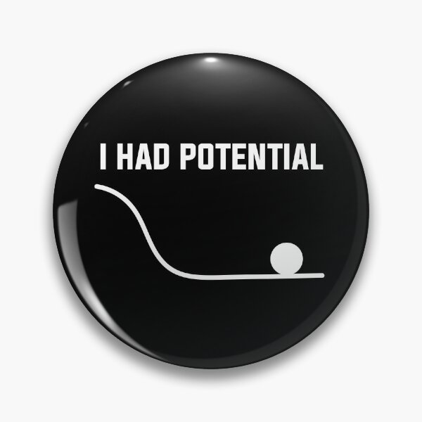 Item preview, I Had Potential - Sarcastic Quote designed and sold by Wolagno.