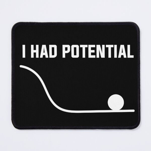 Item preview, I Had Potential - Sarcastic Quote designed and sold by Wolagno.
