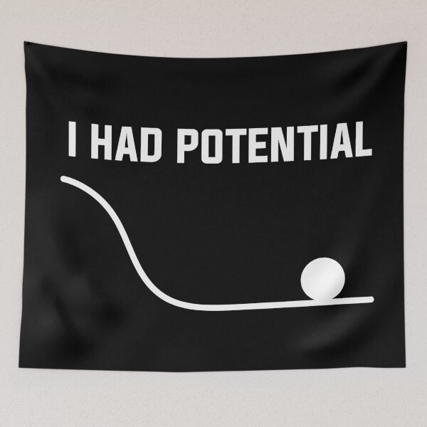 Item preview, I Had Potential - Sarcastic Quote designed and sold by Wolagno.
