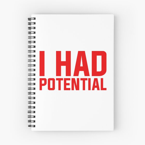 Item preview, I Had Potential - Sarcastic Quote designed and sold by Wolagno.