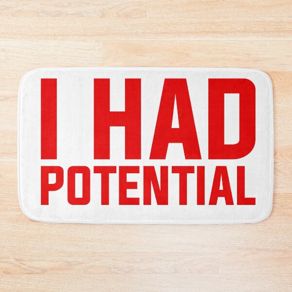 Item preview, I Had Potential - Sarcastic Quote designed and sold by Wolagno.