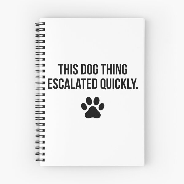 Item preview, This Dog Thing Escalated Quickly Dog Lover Pet Parent designed and sold by Doodleoub.
