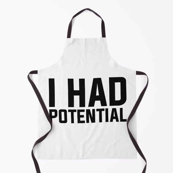 Item preview, I Had Potential - Sarcastic Quote designed and sold by Wolagno.