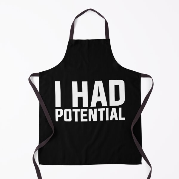 Item preview, I Had Potential - Sarcastic Quote designed and sold by Wolagno.