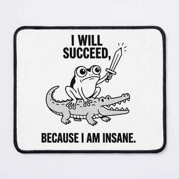 Item preview, I Will Succeed, Because I Am Insane Motivational Success Mindset Determined Hustler designed and sold by Doodleoub.