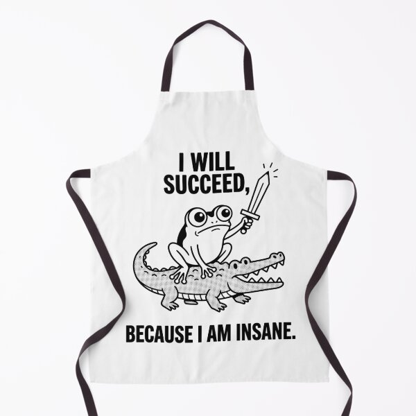 Item preview, I Will Succeed, Because I Am Insane Motivational Success Mindset Determined Hustler designed and sold by Doodleoub.