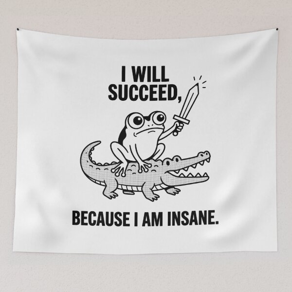 Item preview, I Will Succeed, Because I Am Insane Motivational Success Mindset Determined Hustler designed and sold by Doodleoub.