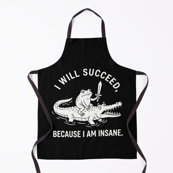 Item preview, I Will Succeed, Because I Am Insane Motivational Success Mindset Determined Hustler designed and sold by Doodleoub.