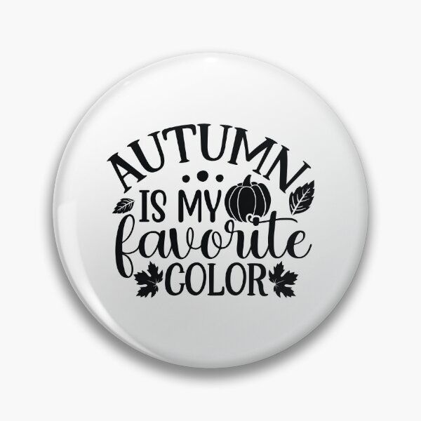 Item preview, Autumn Is My Favorite Color Cute Fall Vibes Design designed and sold by FuzionRaptor.