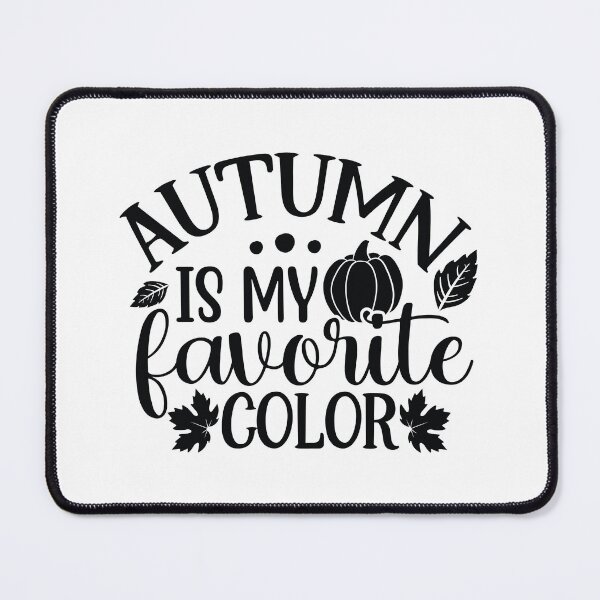 Item preview, Autumn Is My Favorite Color Cute Fall Vibes Design designed and sold by FuzionRaptor.