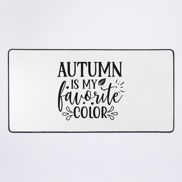 Item preview, Autumn Is My Favorite Color Fall Vibes Seasonal Design designed and sold by FuzionRaptor.
