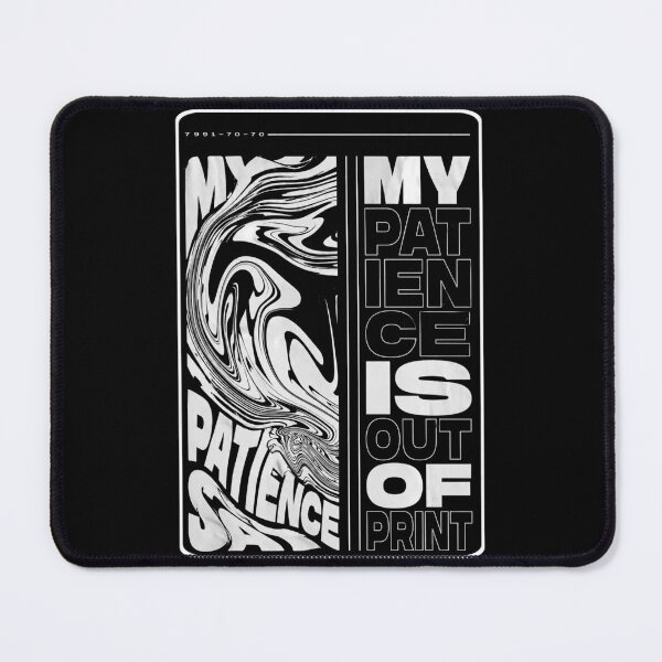 Item preview, My Patience Is Out of Print designed and sold by StockAnime.