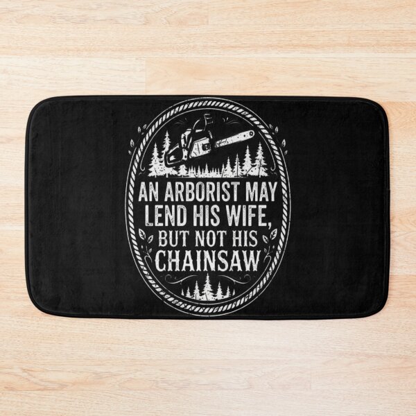 Item preview, An Arborist May Lend His Wife - Arborist designed and sold by MarceloBozzano.