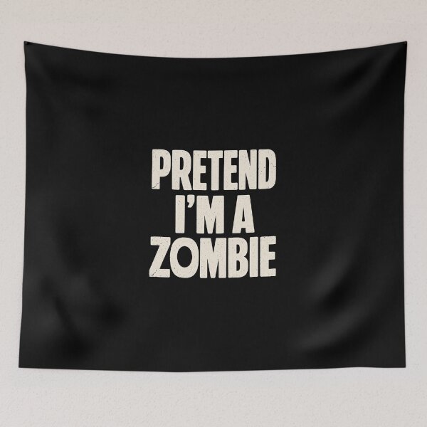 Item preview, Halloween Pretend Im A Zombie Funny Costume designed and sold by RamblingerArt.