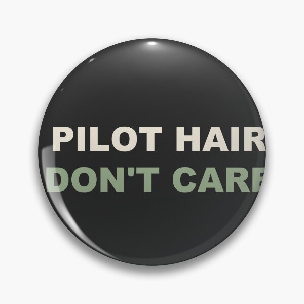 Item preview, Pilot Hair Don't Care - Pilot designed and sold by RetroThreadWorks.