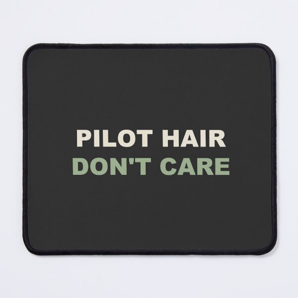 Item preview, Pilot Hair Don't Care - Pilot designed and sold by RetroThreadWorks.