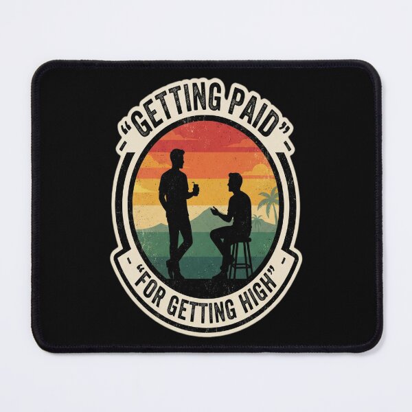 Item preview, Getting Paid For Getting High - Retro Funny designed and sold by MarceloBozzano.