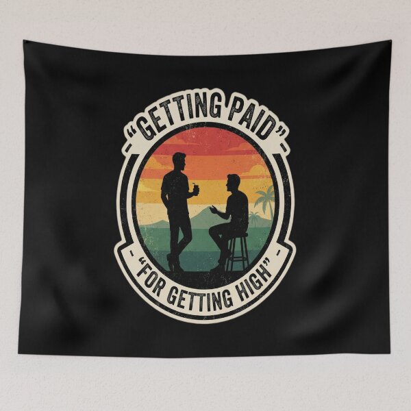 Item preview, Getting Paid For Getting High - Retro Funny designed and sold by MarceloBozzano.