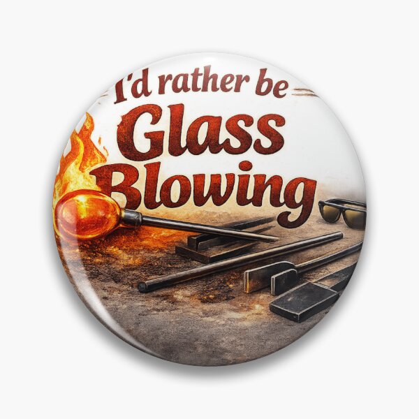 Item preview, I'd rather be glass blowing designed and sold by Darksun427.