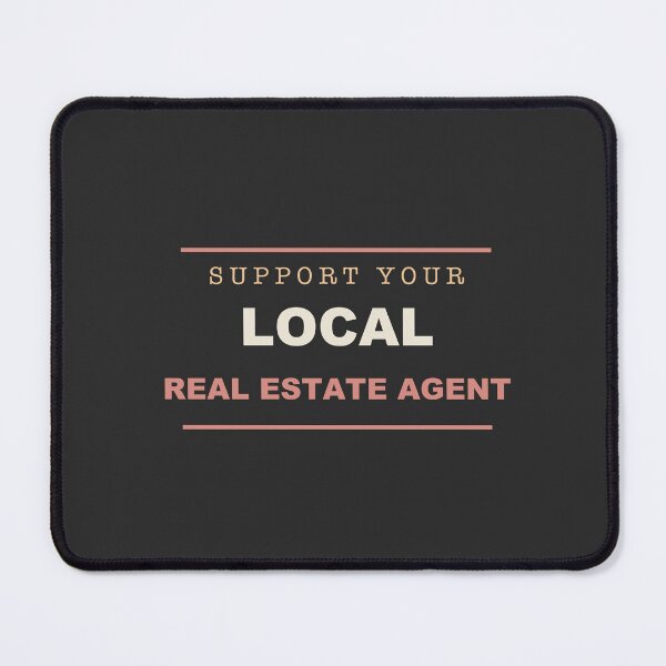 Item preview, Support Your Local Real Estate Agent - Real Estate Agent designed and sold by RetroThreadWorks.