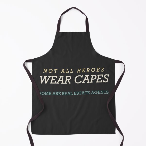 Item preview, Not All Heroes Wear Capes Some Are Real Estate Agents - Real Estate Agent designed and sold by RetroThreadWorks.