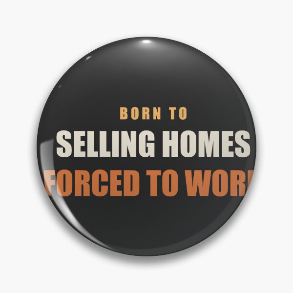 Item preview, Born To Selling Homes Forced To Work - Real Estate Agent designed and sold by RetroThreadWorks.