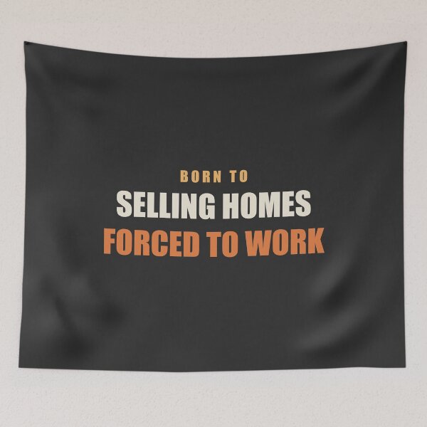 Item preview, Born To Selling Homes Forced To Work - Real Estate Agent designed and sold by RetroThreadWorks.