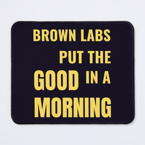 Item preview, Brown Lab Puppy Dog Morning Coffee Quote designed and sold by PRINTSCHARMINGM.