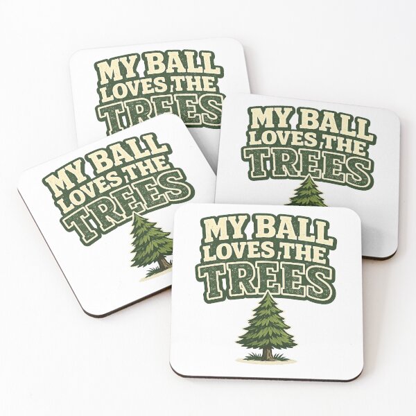 Item preview, My Ball Loves the Trees Funny Golf Design designed and sold by EastEndTownie.
